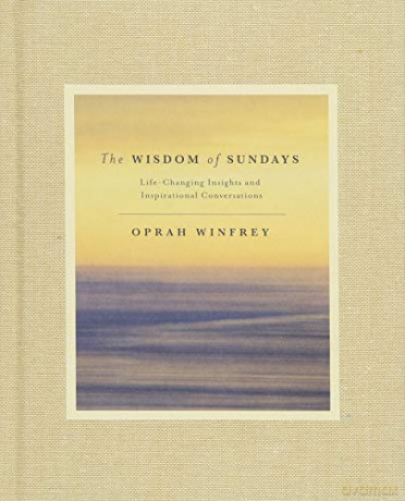 The Wisdom of Sundays: Life-Changing Insights and Inspirational Conversations - Oprah Winfrey [KSIĄŻKA]