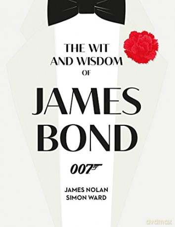 The Wit and Wisdom of James Bond - James Nolan [KSIĄŻKA]