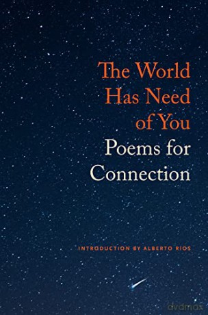 The World Has Need of You: Poems for Connection - Alberto Ríos [KSIĄŻKA]