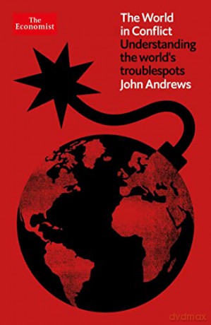 The World in Conflict: Understanding the world's troublespots - John Andrews [KSIĄŻKA]