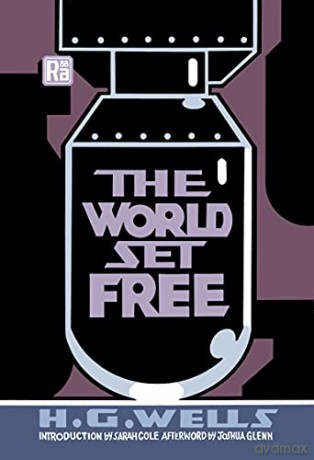 The World Set Free - H. G. Wells [KSIĄŻKA]
