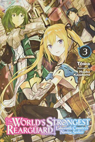 The World's Strongest Rearguard: Labyrinth Country's Novice Seeker, Vol. 3 - Towa, [KSIĄŻKA]