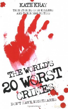The World's Top Twenty Worst Crimes - Kate Kray [KSIĄŻKA]