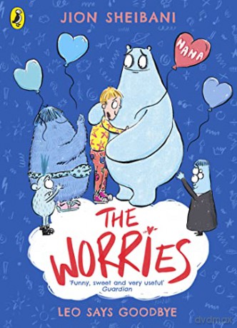 The Worries: Leo Says Goodbye - Jion Sheibani [KSIĄŻKA]