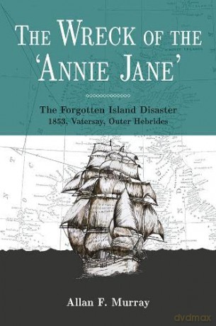 The Wreck of the Annie Jane - Allan F Murray [KSIĄŻKA]
