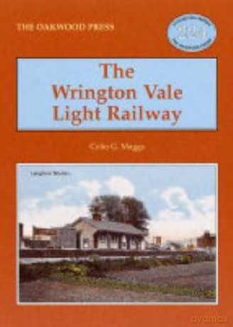 The Wrington Vale Light Railway - Colin Gerald Maggs [KSIĄŻKA]