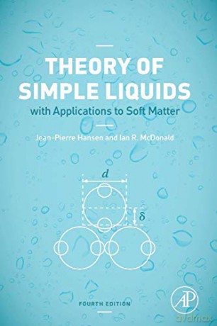 Theory of Simple Liquids: with Applications to Soft Matter - Jean-Pierre Hansen [KSIĄŻKA]