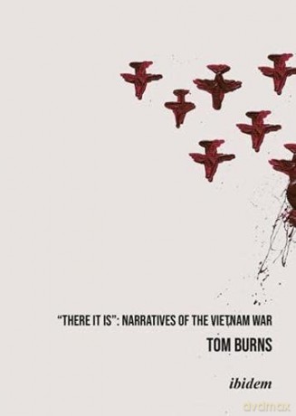 There It Is: Narratives of the Vietnam War - Tom Burns [KSIĄŻKA]