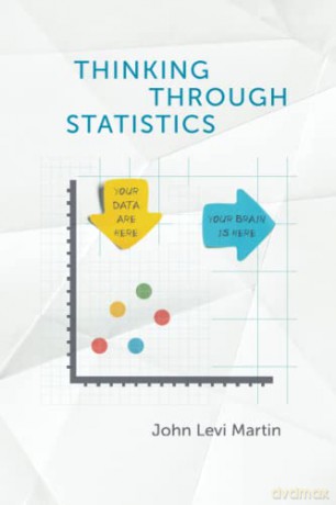 Thinking Through Statistics - John Levi Martin [KSIĄŻKA]