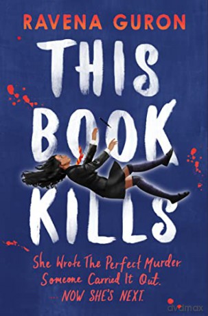 This Book Kills: the bestselling new YA thriller of 2023 - Ravena Guron [KSIĄŻKA]