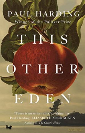 This Other Eden: The new novel from the winner of the Pulitzer Prize - Paul Harding [KSIĄŻKA]