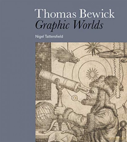 Thomas Bewick: Graphic Worlds - Nigel Tattersfield [KSIĄŻKA]