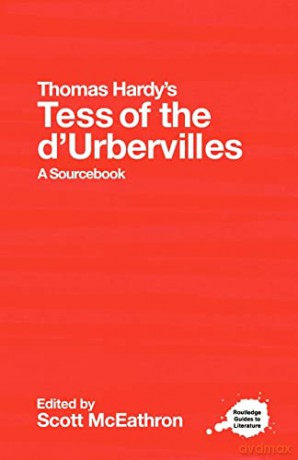 Thomas Hardy's Tess of the d'Urbervilles: A Routledge Study Guide and Sourcebook - Scott McEathron [KSIĄŻKA]