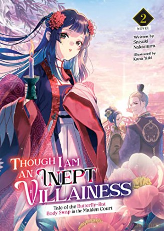 Though I Am an Inept Villainess: Tale of the Butterfly-Rat Body Swap in the Maiden Court - Satsuki Nakamura [KSIĄŻKA]