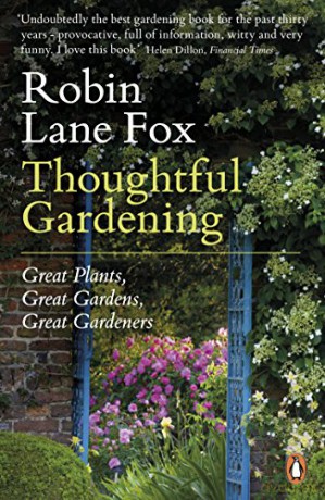 Thoughtful Gardening: Great Plants, Great Gardens, Great Gardeners - Robin Lane Fox [KSIĄŻKA]