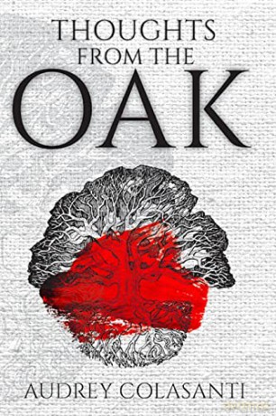 Thoughts From The Oak - Audrey Colasanti [KSIĄŻKA]