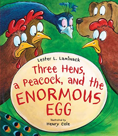 Three Hens, a Peacock, and the Enormous Egg - Lester L. Laminack [KSIĄŻKA]