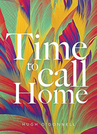 Time to Call Home - Hugh O'Donnell [KSIĄŻKA]