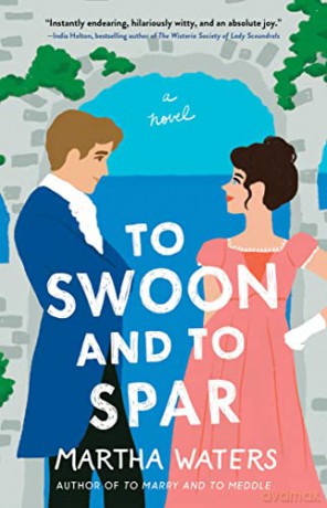 To Swoon and to Spar: A Novelvolume 4 - Martha Waters [KSIĄŻKA]