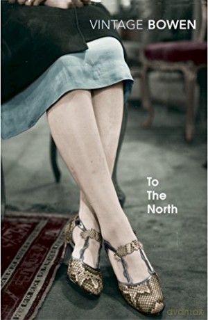 To The North: Elisabeth Bowen - Elizabeth Bowen [KSIĄŻKA]