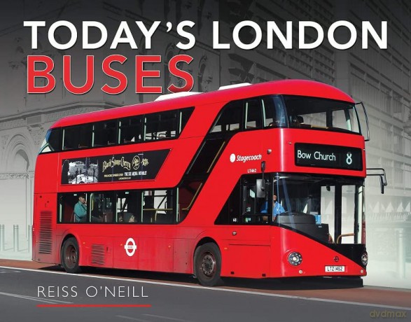 Today's London Buses - Reiss O'Neill [KSIĄŻKA]