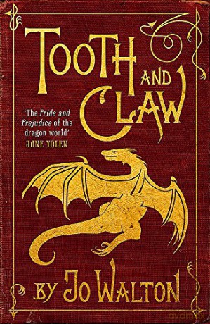 Tooth and Claw - Jo Walton [KSIĄŻKA]