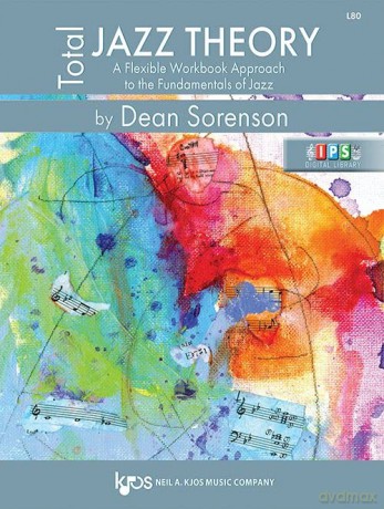 Total Jazz Theory: A Flexible Workbook Approach to the Fundamentals of Jazz - Dean Sorenson [KSIĄŻKA]