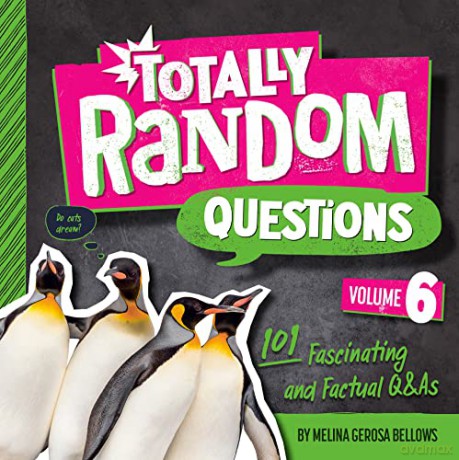 Totally Random Questions Volume 6: 101 Factual and Fascinating Q&As - Melina Gerosa Bellows [KSIĄŻKA]