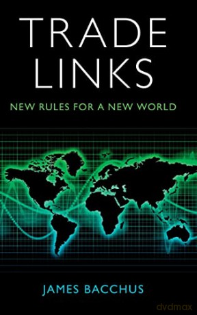 Trade Links: New Rules for a New World - James Bacchus [KSIĄŻKA]