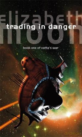Trading In Danger - Elizabeth Moon [KSIĄŻKA]