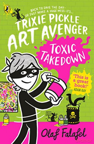 Trixie Pickle Art Avenger: Toxic Takedown - Olaf Falafel [KSIĄŻKA]