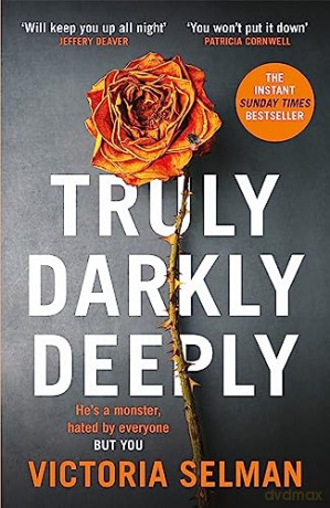 Truly, Darkly, Deeply: the gripping thriller with a shocking twist - Victoria Selman [KSIĄŻKA]