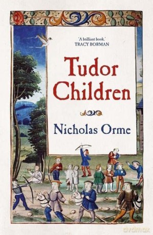 Tudor Children - Nicholas Orme [KSIĄŻKA]