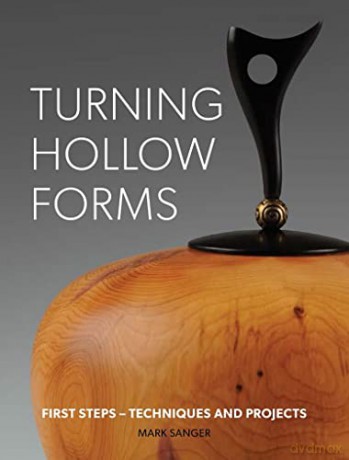 Turning Hollow Forms - Mark Sanger [KSIĄŻKA]