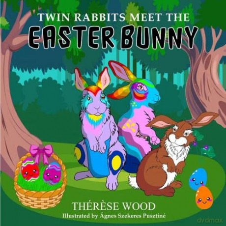 Twin Rabbits Meet the Easter Bunny - Thérese Wood [KSIĄŻKA]