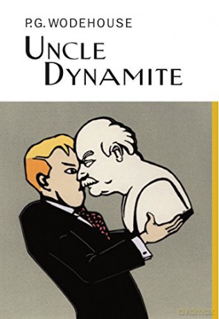 Uncle Dynamite - P.G. Wodehouse [KSIĄŻKA]