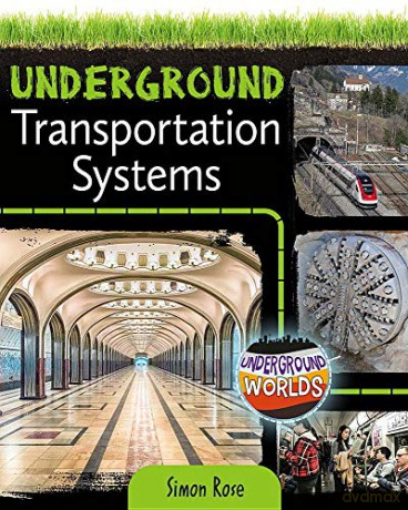 Underground Transportation Systems - Simon Rose [KSIĄŻKA]