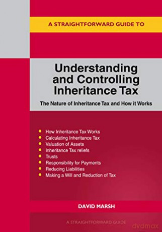 Understanding and Controlling Inheritance Tax - David Marsh [KSIĄŻKA]
