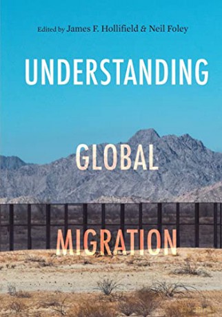 Understanding Global Migration - James F. Hollifield [KSIĄŻKA]
