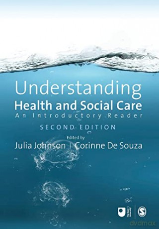 Understanding Health and Social Care: An Introductory Reader - Corinne De Souza [KSIĄŻKA]