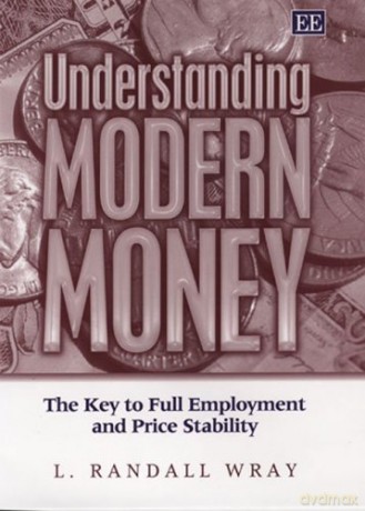 Understanding Modern Money: The Key to Full Employment and Price Stability - L. Randall Wray [KSIĄŻKA]