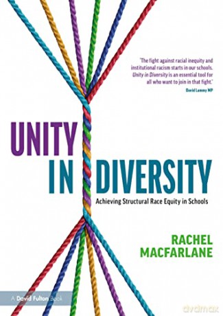 Unity in Diversity: Achieving Structural Race Equity in Schools - Rachel Macfarlane [KSIĄŻKA]