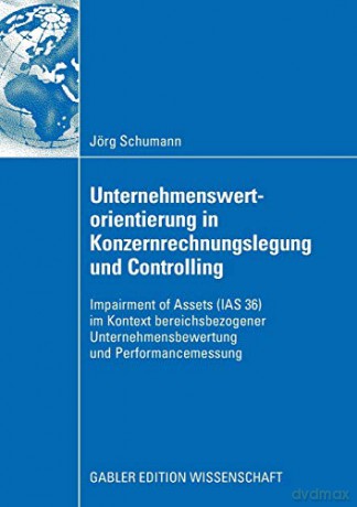 Unternehmenswertorientierung in Konzernrechnungslegung und Controlling: Impairment of Assets - Jörg Schumann [KSIĄŻKA]