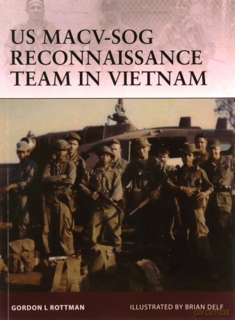 US MACV-SOG Reconnaissance Team in Vietnam: 159 - Gordon L. Rottman [KSIĄŻKA]