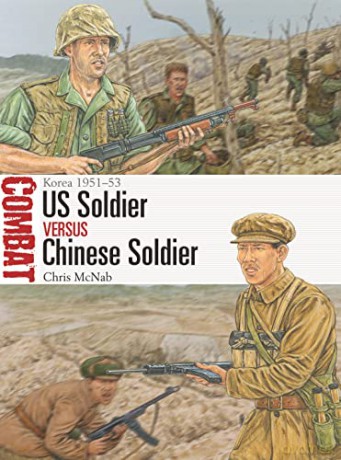 US Soldier vs Chinese Soldier: Korea 1951-53: 59 - David Campbell [KSIĄŻKA]