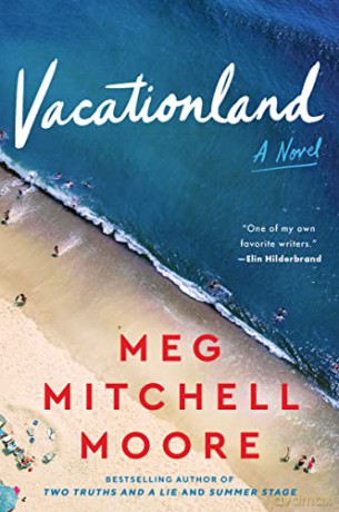 Vacationland: A Novel - Meg Mitchell Moore [KSIĄŻKA]