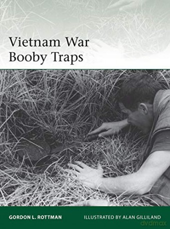 Vietnam War Booby Traps - Gordon L. Rottman [KSIĄŻKA]