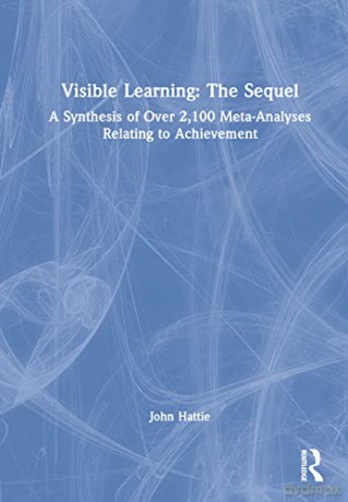 Visible Learning: The Sequel: A Synthesis of Over 2,100 Meta-Analyses Relating to Achievement - John Hattie [KSIĄŻKA]