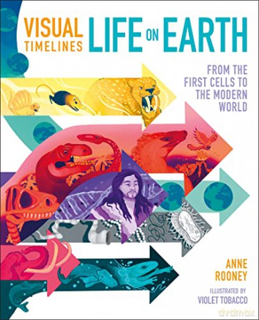 Visual Timelines: Life on Earth: From the First Cells to the Modern World - Anne Rooney [KSIĄŻKA]