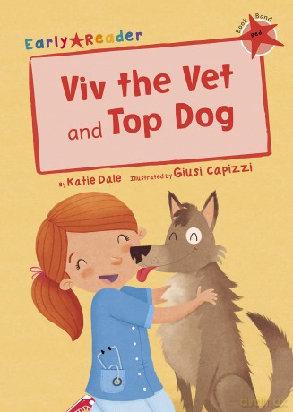 Viv the Vet and Top Dog - Katie Dale [KSIĄŻKA]